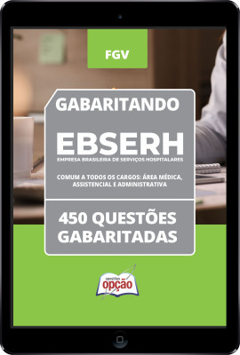 Caderno EBSERH 2024 - Comum a todos os cargos: Área Médica, Assistencial e Administrativa em PDF - 450 Questões