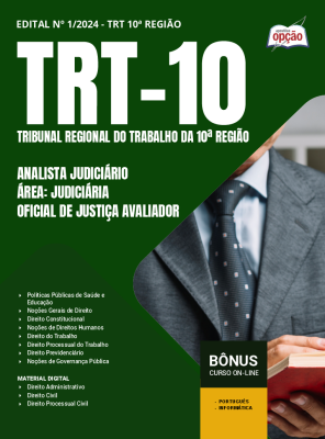 Apostila TRT-10 2024 - Analista Judiciário - Área: Judiciária - Especialidade: Oficial De Justiça Avaliador