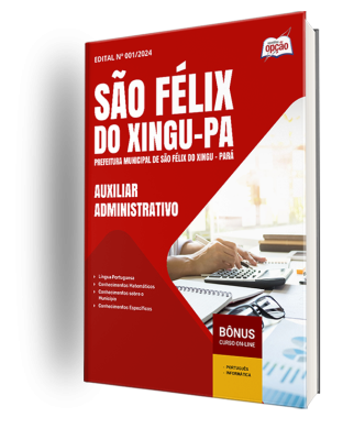 Apostila Prefeitura de São Félix do Xingu - PA 2025 - Auxiliar Administrativo