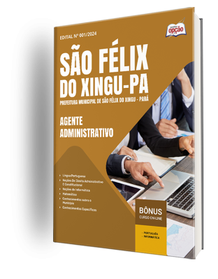 Apostila Prefeitura de São Félix do Xingu - PA 2025 - Agente Administrativo