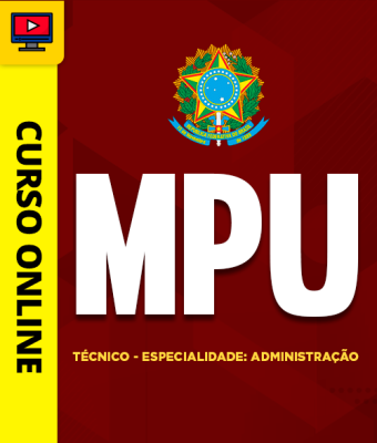 Curso MPU - Técnico - Especialidade: Administração