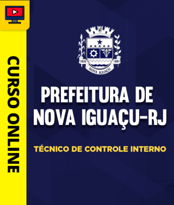 Curso Prefeitura de Nova Iguaçu-RJ - Técnico de Controle Interno