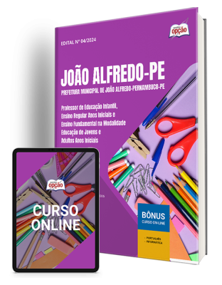 Apostila Prefeitura de João Alfredo - PE 2025 - Professor de Educação Infantil, Ensino Regular Anos Iniciais e Ensino Fundamental na Modalidade EJA Anos Iniciais