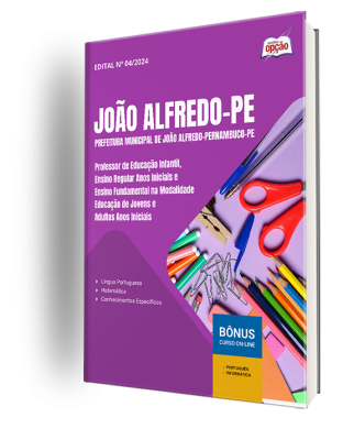 Apostila Prefeitura de João Alfredo - PE 2025 - Professor de Educação Infantil, Ensino Regular Anos Iniciais e Ensino Fundamental na Modalidade EJA Anos Iniciais