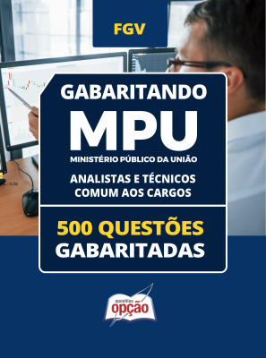 Caderno MPU - Analistas e Técnicos - Comum aos Cargos - 500 Questões Gabaritadas