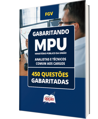 Caderno MPU - Analistas e Técnicos - Comum aos Cargos - 450 Questões Gabaritadas