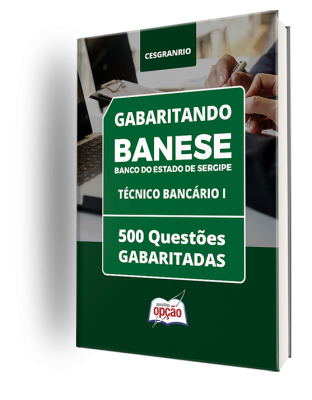 Caderno BANESE - Técnico Bancário I - 500 Questões Gabaritadas