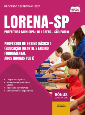 Apostila Prefeitura de Lorena - SP 2025 - Professor de Ensino Básico I (Educação Infantil e Ensino Fundamental - Anos Iniciais PEB I)