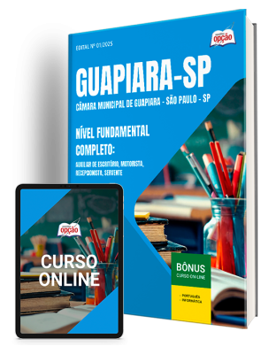 Apostila Câmara de Guapiara - SP 2025 - Nível Fundamental Completo: Auxiliar de Escritório, Motorista, Recepcionista e Servente