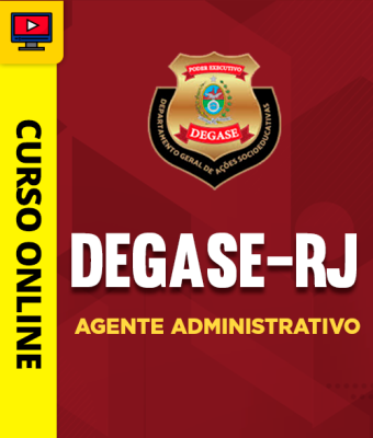 Curso Degase-RJ - Agente Administrativo