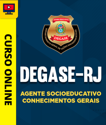 Curso Degase-RJ - Agente Socioeducativo - Conhecimentos Gerais