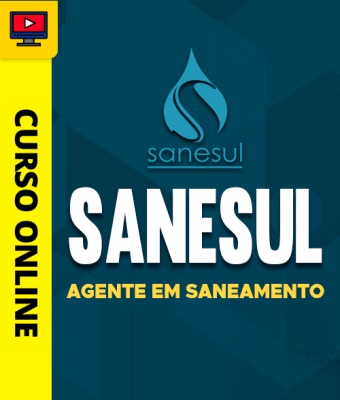 Curso SANESUL - Agente em Saneamento