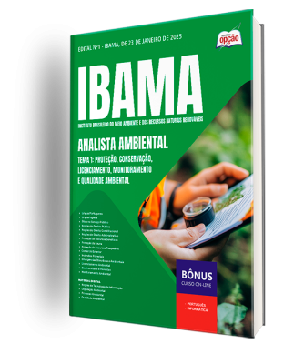 Apostila IBAMA 2025 - Analista Ambiental - Tema 1: Proteção, Conservação, Licenciamento, Monitoramento e Qualidade Ambiental