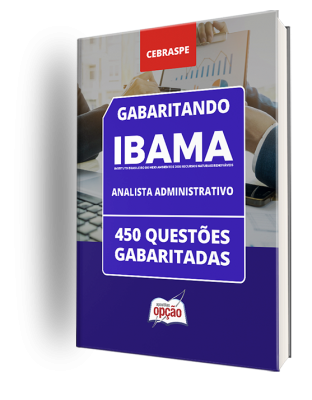 Caderno IBAMA - Analista Administrativo - 450 Questões Gabaritadas