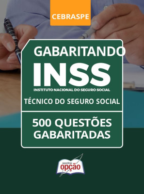 Caderno INSS - Técnico do Seguro Social - 500 Questões Gabaritadas