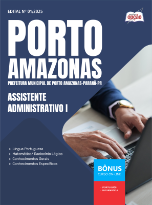 Apostila Prefeitura de Porto Amazonas - PR 2025 - Assistente Administrativo I