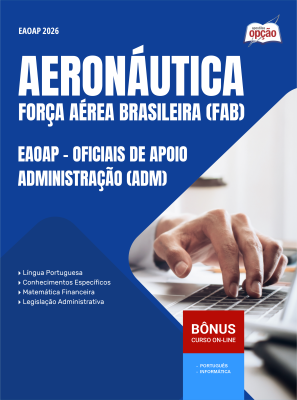 Apostila Aeronáutica do Brasil 2025 - EAOAP - Oficiais de Apoio - Administração (Adm)