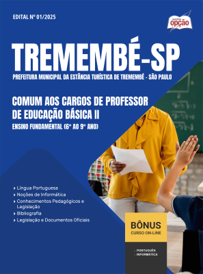 Apostila Prefeitura de Tremembé - SP 2025 - Comum aos Cargos de Professor de Educação Básica II - Ensino Fundamental (6° ao 9° Ano)