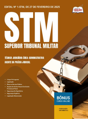 Apostila STM 2025 - Técnico Judiciário - Área: Administrativa - Especialidade: Agente da Polícia Judicial