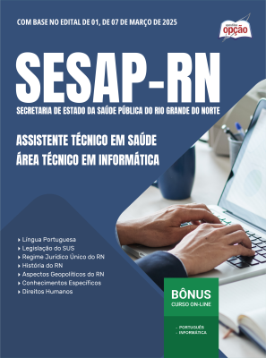 Apostila SESAP-RN 2025 - Assistente Técnico em Saúde - Área: Técnico em Informática