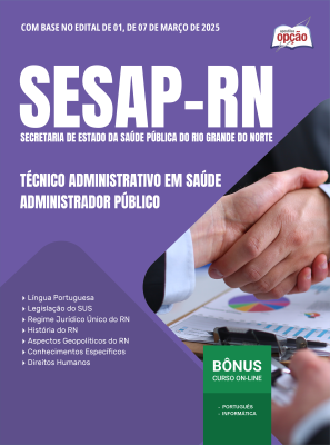 Apostila SESAP-RN 2025 - Técnico Administrativo em Saúde - Administrador Público