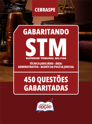 Caderno STM - Técnico Judiciário - Área: Administrativa - Agente da Polícia Judicial