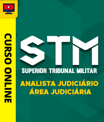 Curso STM - Analista Judiciário - Área Judiciária