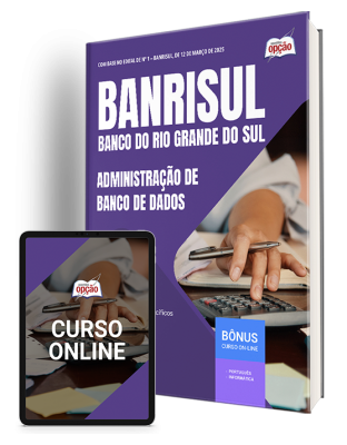 Apostila BANRISUL 2025 - Administração de Banco de Dados