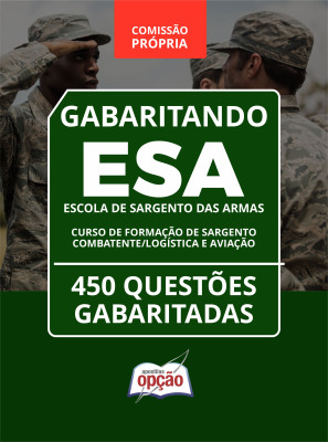 Caderno ESA - Curso de Formação de Sargento - Combatente/Logística e Aviação - 450 Questões Gabaritadas