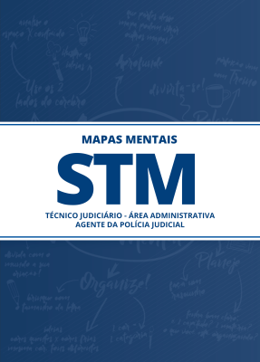 212 Mapas Mentais para STM - Técnico Judiciário - Área Administrativa - Agente da Polícia Judicial (PDF)