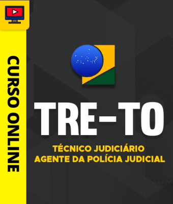 Curso TRE-TO - Técnico Judiciário - Agente da Polícia Judicial