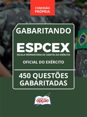 Caderno ESPCEX - Oficial do Exército - 450 Questões Gabaritadas em PDF