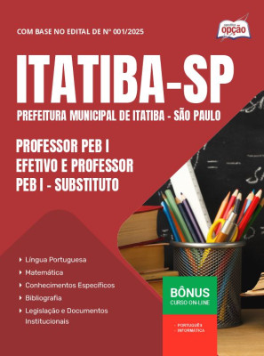 Apostila Prefeitura de Itatiba - SP 2025 - Professor PEB I - Efetivo e Professor PEB I - Substituto