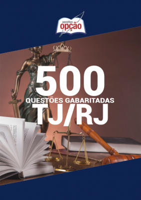 Caderno de Questões TJ-RJ - 500 Questões Gabaritadas