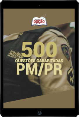 Ebook de Questões PM-PR - 500 Questões Gabaritadas