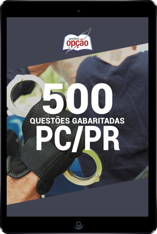 Ebook de Questões PC-PR - 500 Questões Gabaritadas